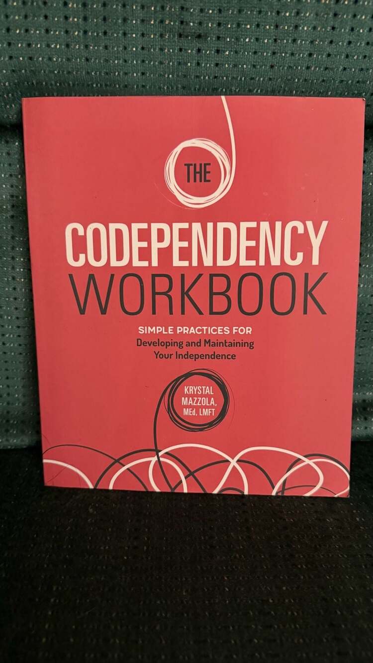The Codependency Workbook: Simple Practices for Developing and Maintaining